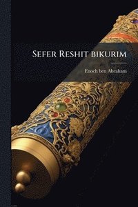 bokomslag Sefer Reshit bikurim