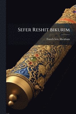 bokomslag Sefer Reshit bikurim