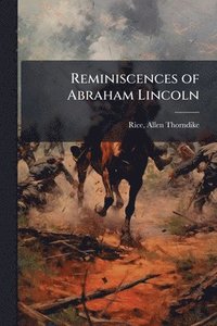 bokomslag Reminiscences of Abraham Lincoln
