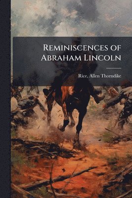 bokomslag Reminiscences of Abraham Lincoln