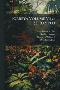 bokomslag Torreya Volume V.32-33 1932-1933