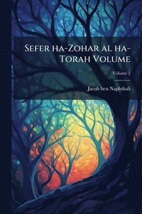 bokomslag Sefer ha-Zohar al ha-Torah Volume