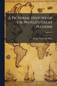 bokomslag Pictorial History of the World's Great Nations