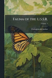 bokomslag Fauna of the U.S.S.R.