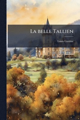 Louis Gastine - belle Tallien, Häftad
