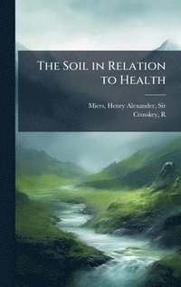 bokomslag Soil in Relation to Health