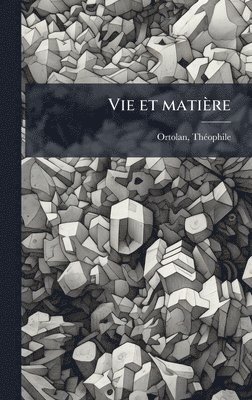 bokomslag Vie et matière