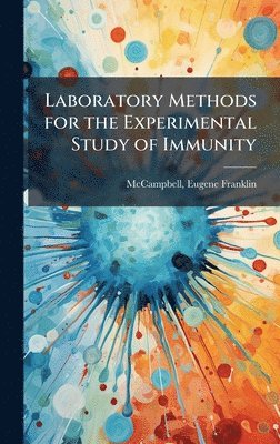 bokomslag Laboratory Methods for the Experimental Study of Immunity