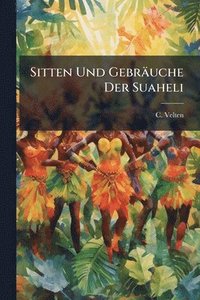 bokomslag Sitten Und Gebräuche Der Suaheli