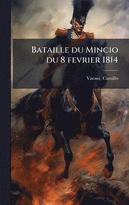 bokomslag Bataille du Mincio du 8 fevrier 1814