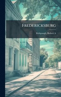 bokomslag Fredericksburg
