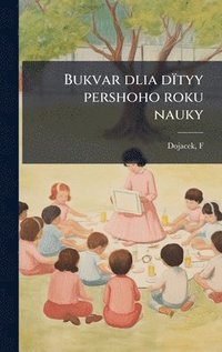 bokomslag Bukvar dlia dïtyy pershoho roku nauky