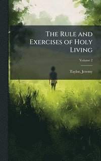 bokomslag Rule and Exercises of Holy Living