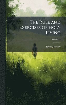 bokomslag Rule and Exercises of Holy Living