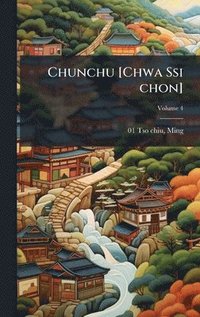 bokomslag Chunchu [Chwa Ssi chon]
