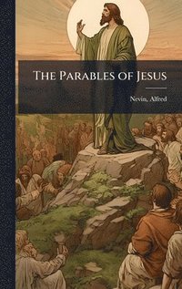bokomslag The Parables of Jesus