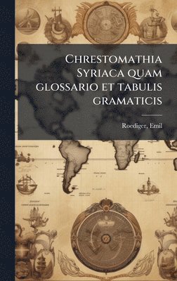 bokomslag Chrestomathia Syriaca quam glossario et tabulis gramaticis