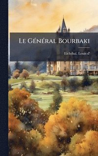 bokomslag GÃ(c)nÃ(c)ral Bourbaki