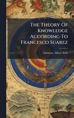 bokomslag Theory Of Knowledge According To Francesco Suarez