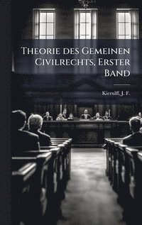 bokomslag Theorie des Gemeinen Civilrechts, Erster Band