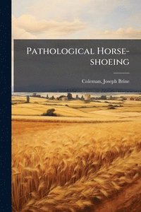 bokomslag Pathological Horse-shoeing