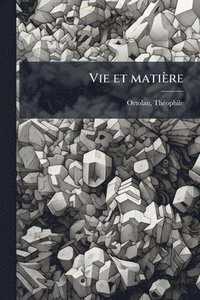 bokomslag Vie et matière