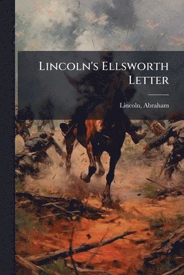 bokomslag Lincoln's Ellsworth Letter