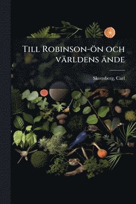 bokomslag Till Robinson-ön och världens ände