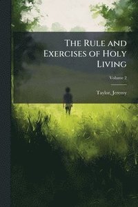 bokomslag Rule and Exercises of Holy Living