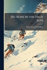 bokomslag Ski-runs in the High Alps