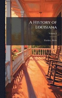 bokomslag History of Louisiana