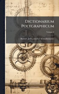 bokomslag Dictionarium Polygraphicum
