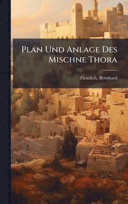 Plan Und Anlage Des Mischne Thora, Inbunden