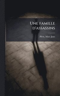 bokomslag Une famille d'assassins