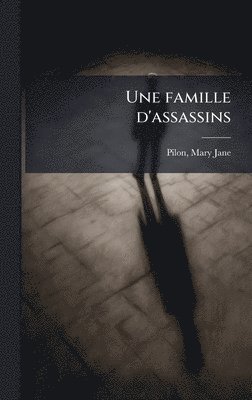 bokomslag Une famille d'assassins