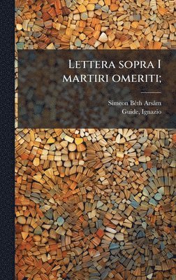 bokomslag Lettera sopra I martiri omeriti;