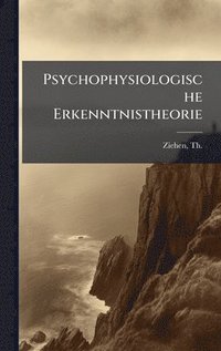 bokomslag Psychophysiologische Erkenntnistheorie