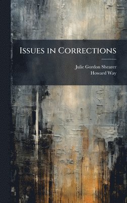 Julie Gordon Shearer, Howard Way - Issues in Corrections, Inbunden
