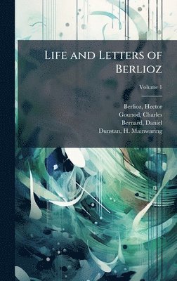 Life and Letters of Berlioz