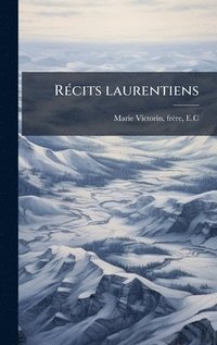 bokomslag RÃ(c)cits laurentiens