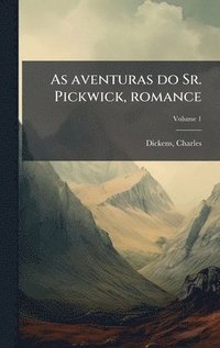 bokomslag As aventuras do Sr. Pickwick, romance