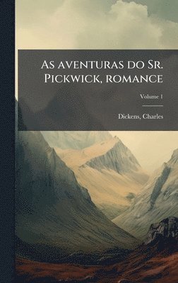 bokomslag As aventuras do Sr. Pickwick, romance