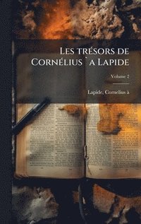 bokomslag Les trÃ(c)sors de CornÃ(c)lius `a Lapide