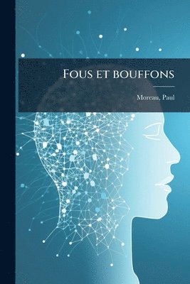 bokomslag Fous et bouffons