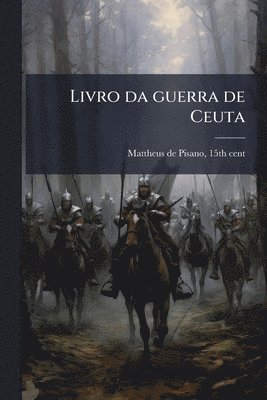 bokomslag Livro da guerra de Ceuta