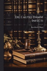 bokomslag Die Cautio Damni Infecti