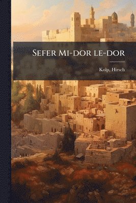 bokomslag Sefer Mi-dor le-dor