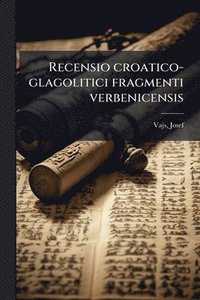 bokomslag Recensio croatico-glagolitici fragmenti verbenicensis