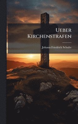 bokomslag Ueber Kirchenstrafen