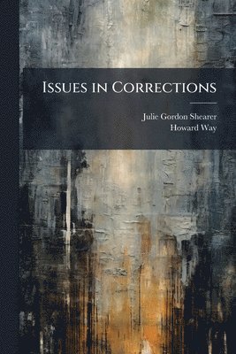 Julie Gordon Shearer, Howard Way - Issues in Corrections, Häftad
